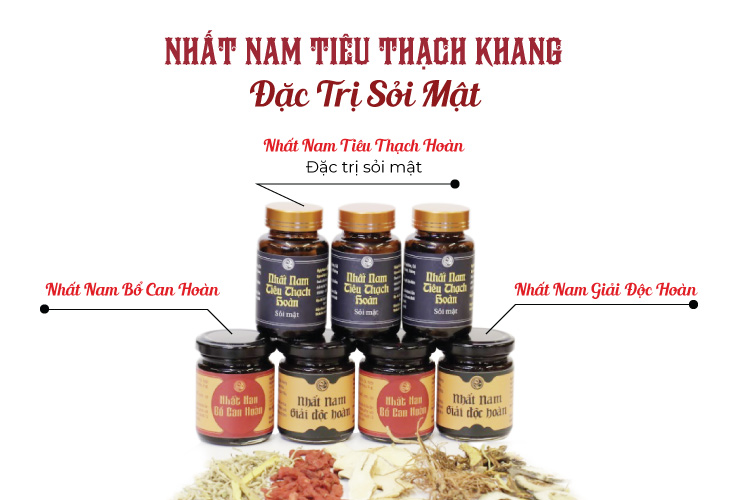 Bài thuốc Nhất Nam Tiêu Thạch Khang Đặc Trị Sỏi Mật