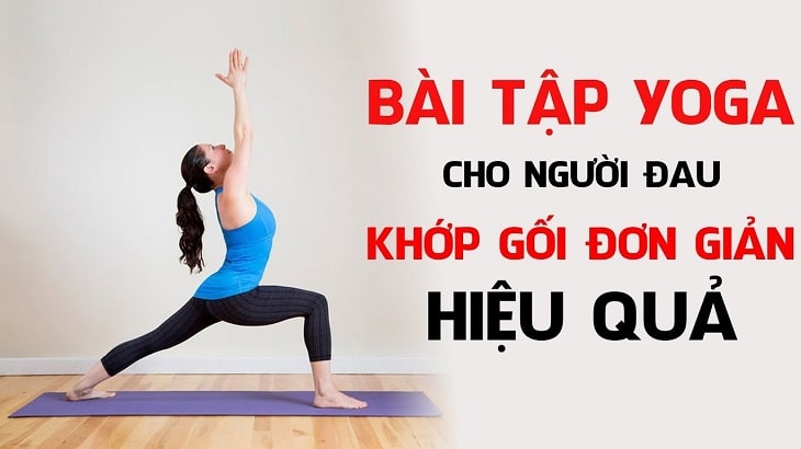 bai tap yoga cho nguoi thoai hoa khop goi