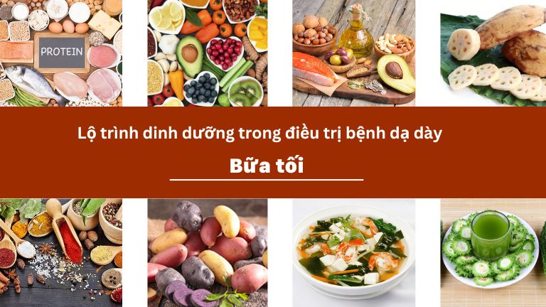 Lộ trình dinh dưỡng trong điều trị bệnh dạ dày bữa tối